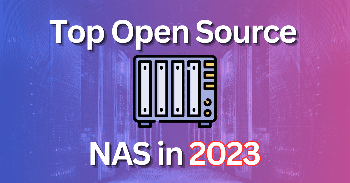 Top open source nas solution in 2023