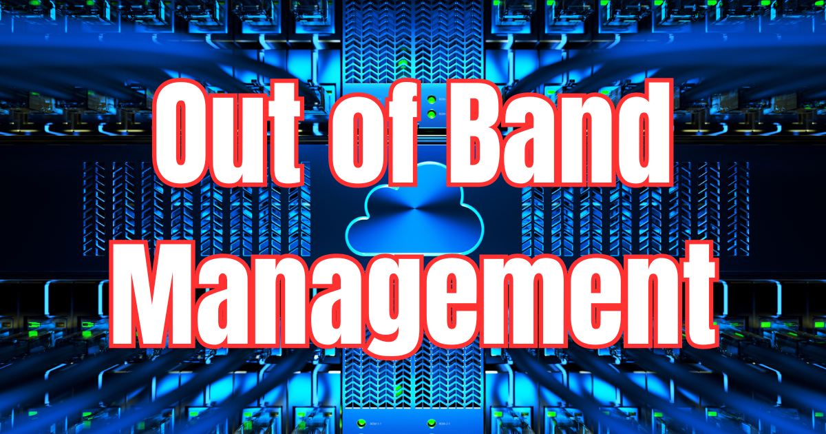 Out of band management