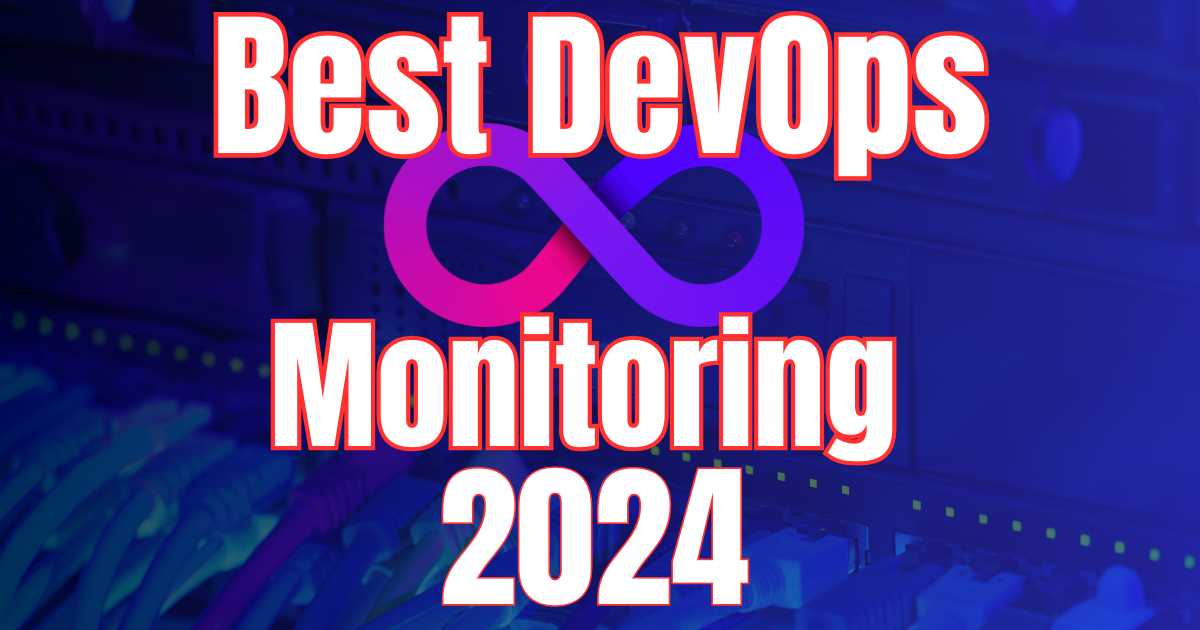 Best open source devops monitoring tools in 2024