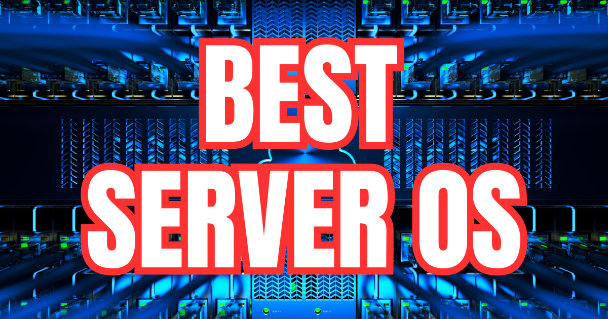 Best Server OS in 2024 in Five Categories