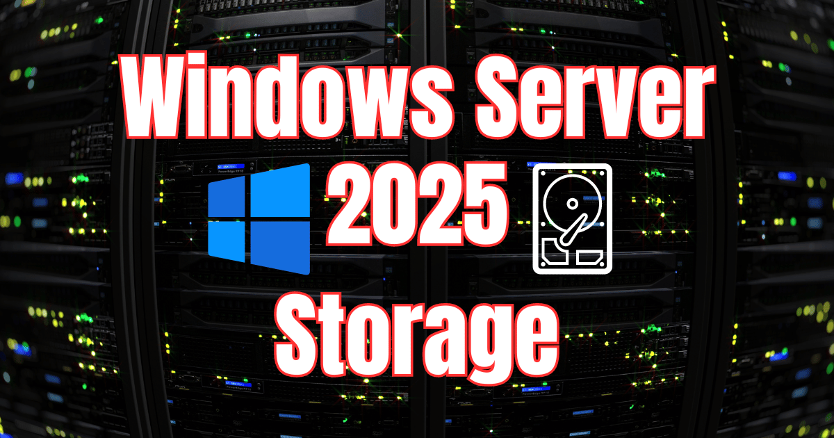 Windows server 2025 storage