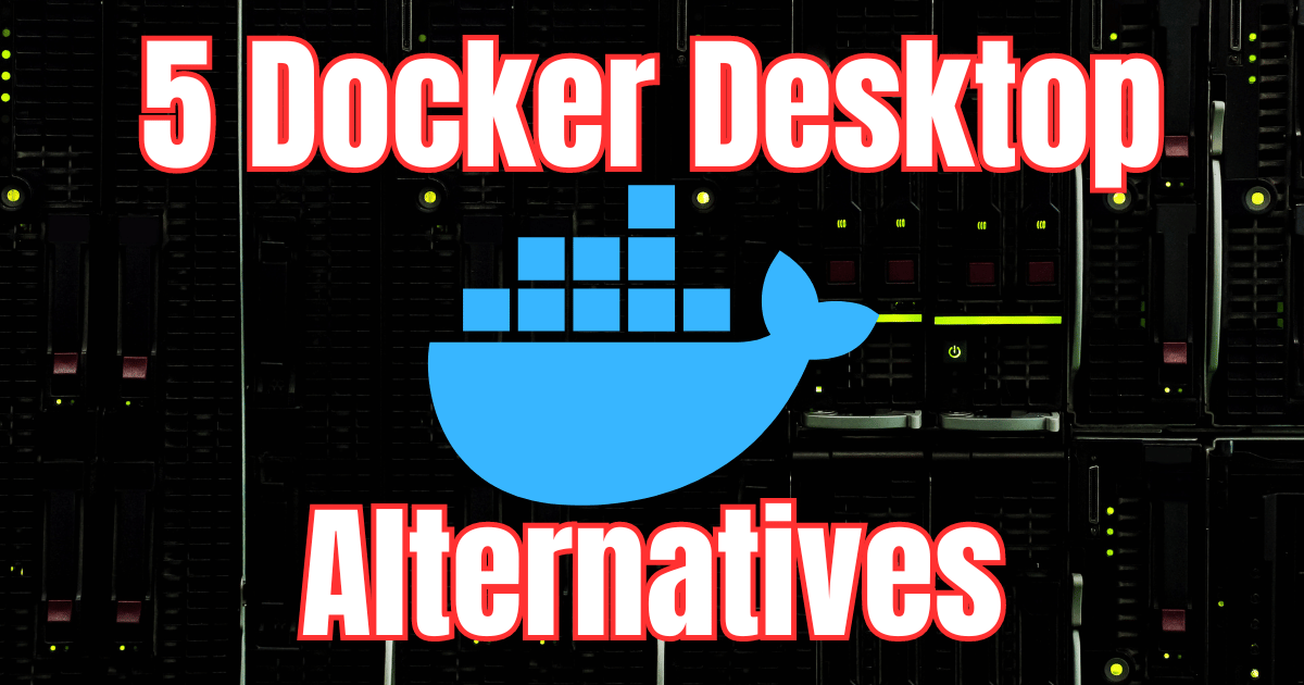 5 docker desktop alternatives