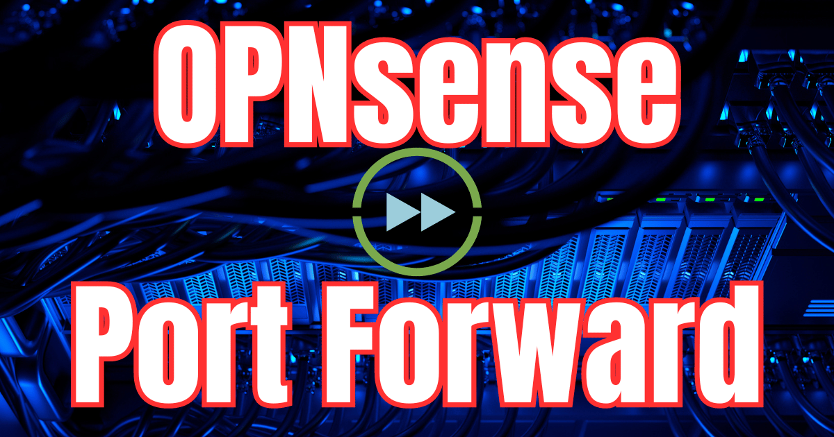 Opnsense port forwarding