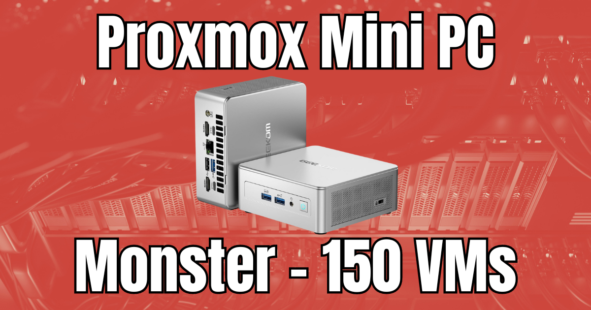 Proxmox Mini PC Monster Running 150 Virtual Machines!