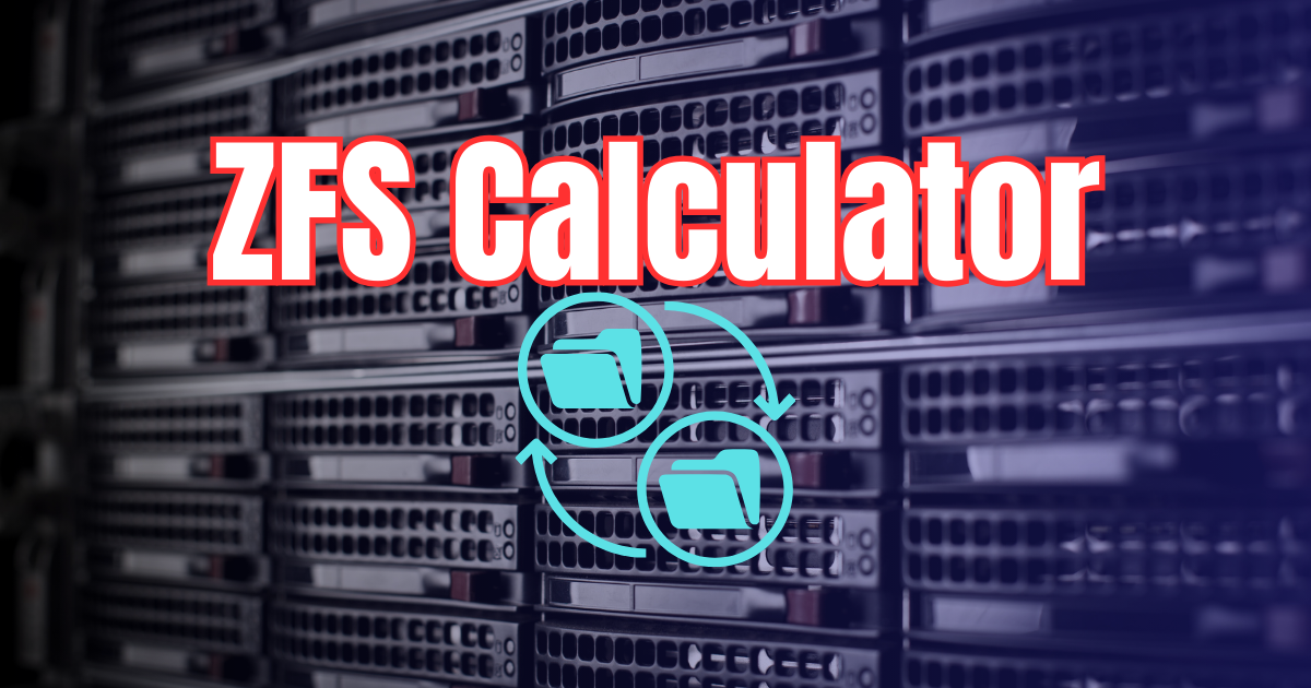 RAIDZ Calculator to find ZFS Capacity and Cost