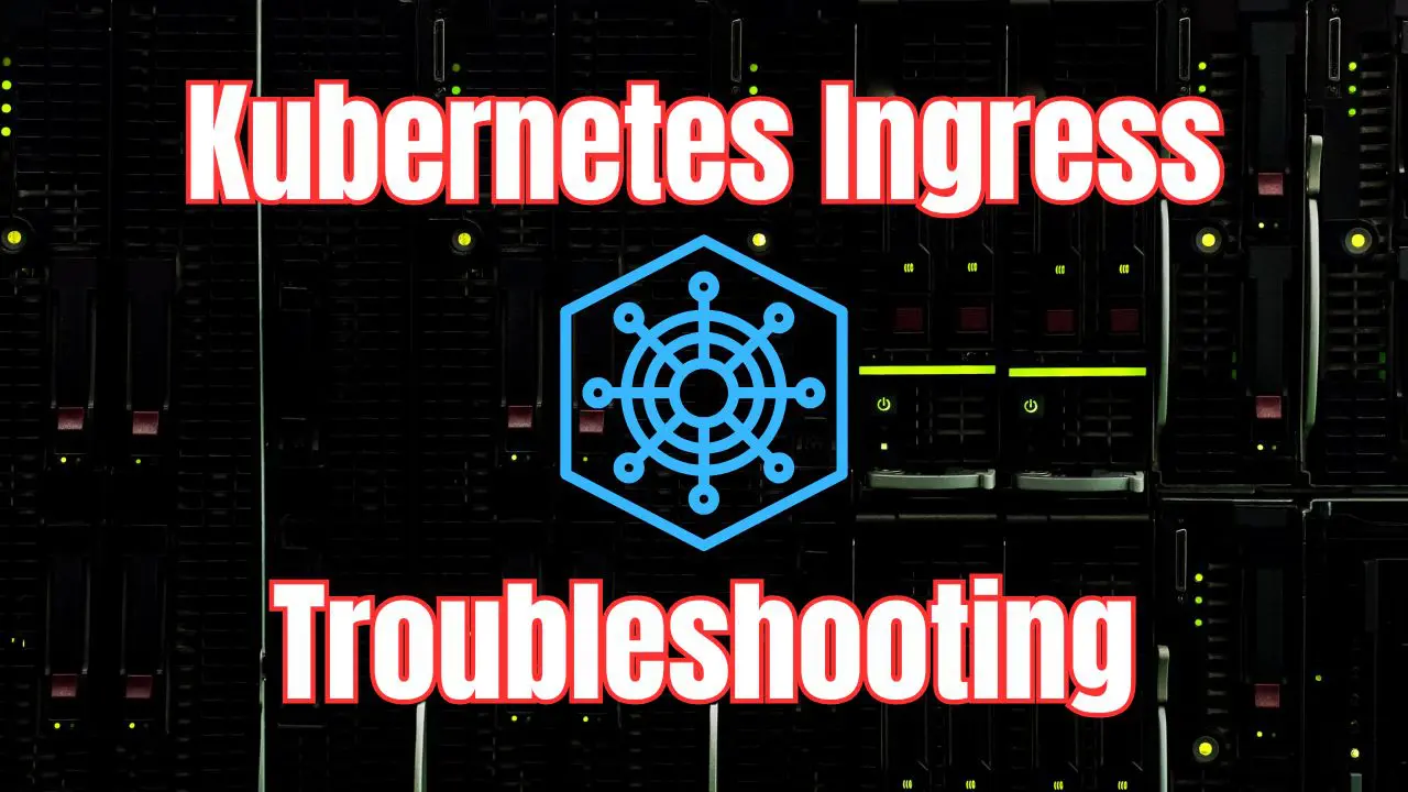 How to Check if Kubernetes Ingress Worked with Traefik