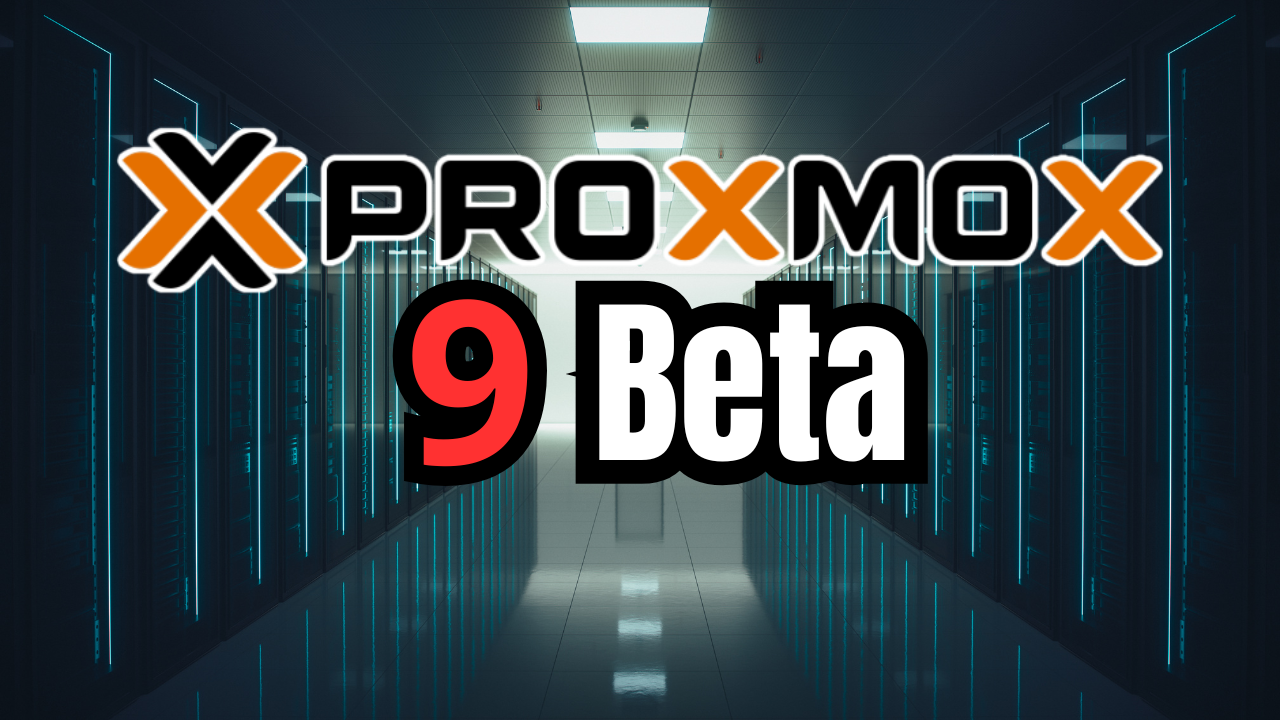 Proxmox VE 9 Beta Is Here: All the New Features You Need to Know