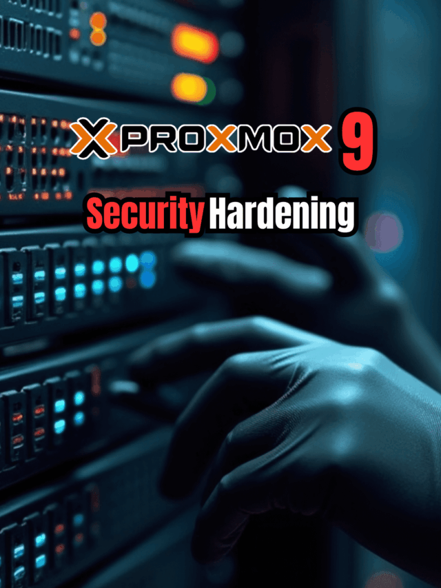 Secure Your Proxmox VE 9 Setup the Right Way