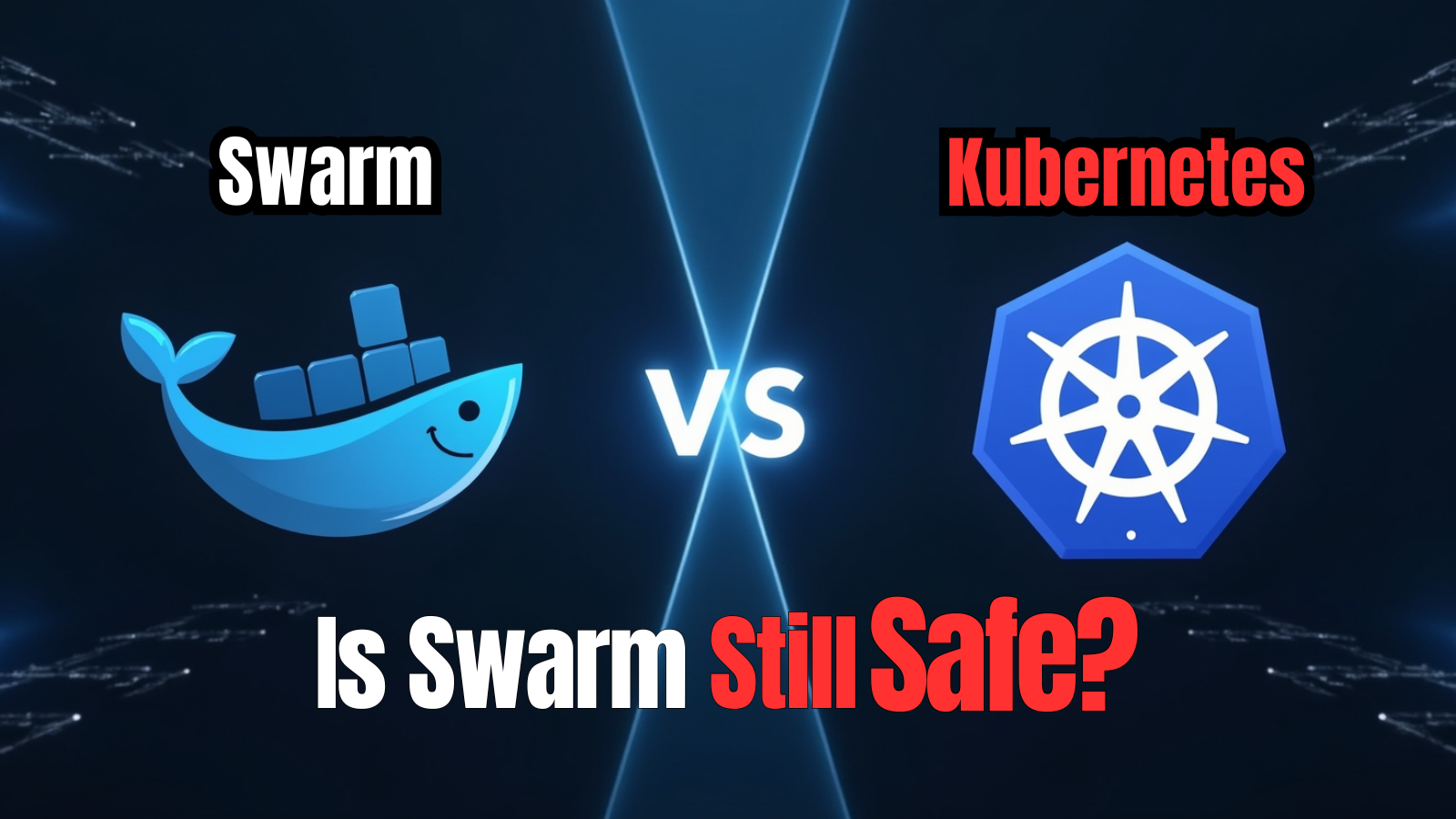 Docker swarm vs kubernetes in 2026 is swarm still safe to use 2