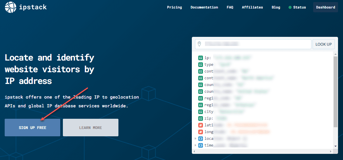 Sign up for a free ipstack account to hit their API for IP geolocation