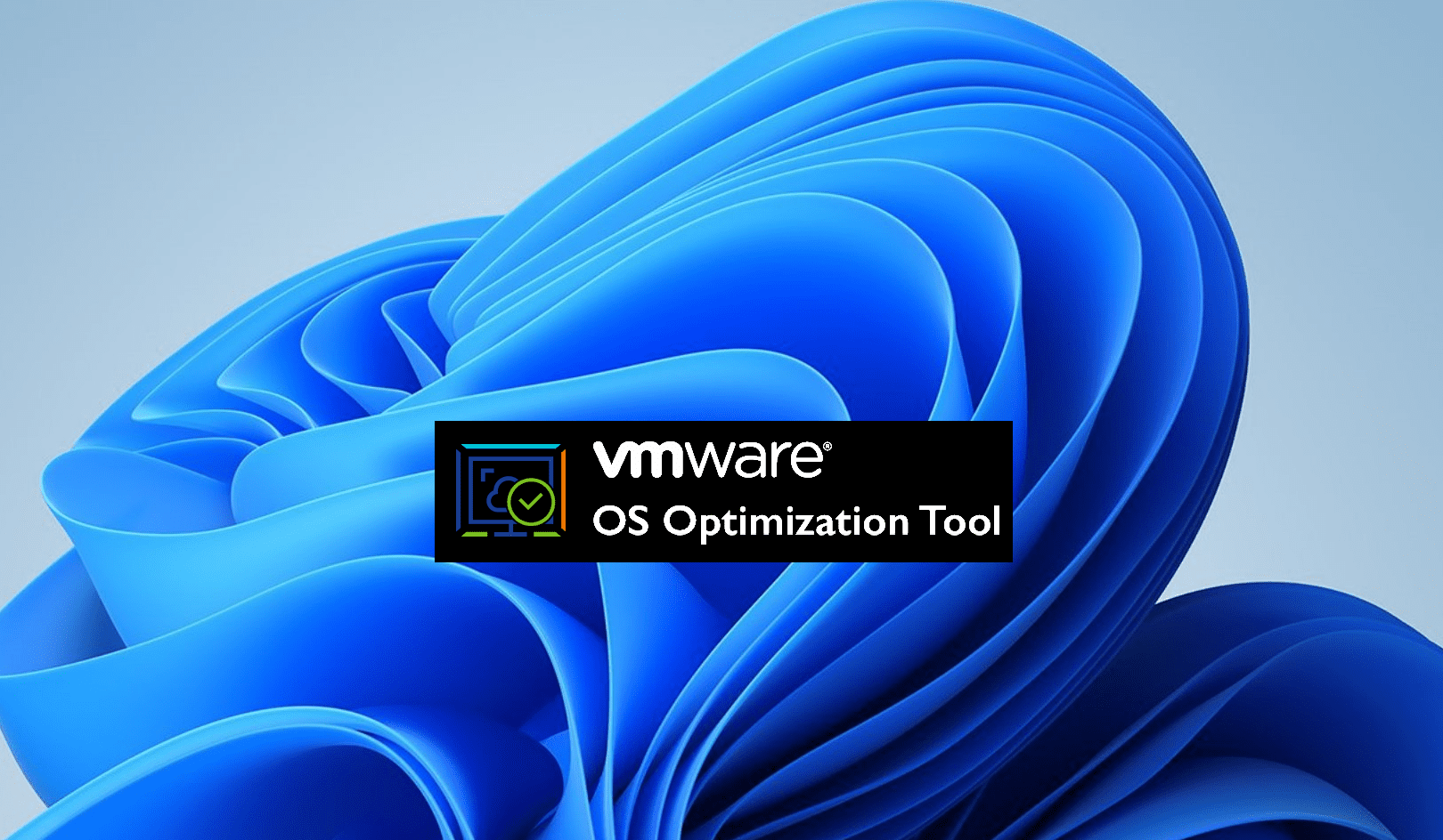 Running the VMware OS Optimization Tool in Windows 11