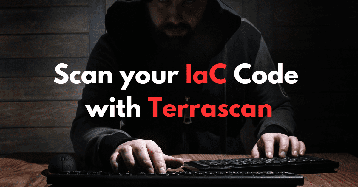 Terrascan: Cloud Compliance and Security Scanner for IaC
