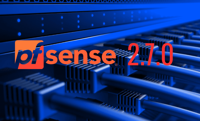 pfSense 2.7.0 New Features and Upgrade Steps