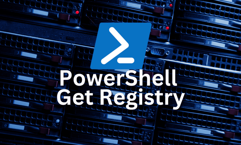 PowerShell Get Registry