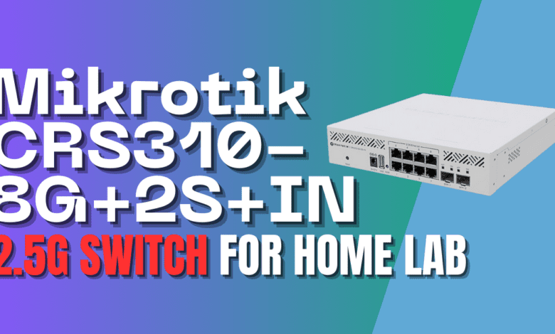 Mikrotik 2.5g switch for home lab