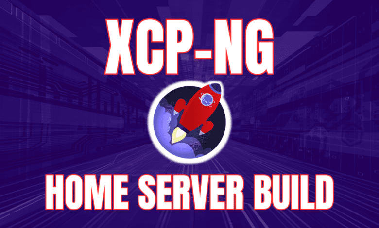 Xcp ng home server build