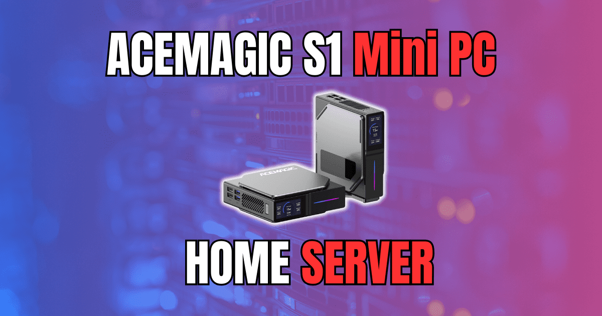 Acemagic S1 Mini PC Home Server with LCD Display - Virtualization Howto