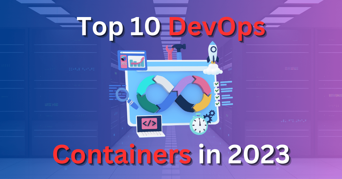 Top 10 DevOps Containers in 2023