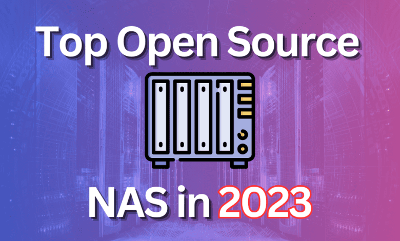 Top open source nas solution in 2023
