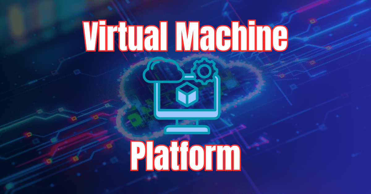 Virtual machine platform vs hyper v vs windows hypervisor platform