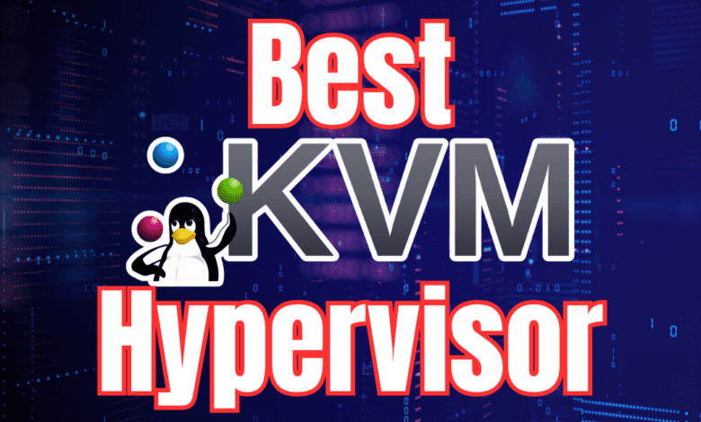Best kvm based hypervisor in 2024