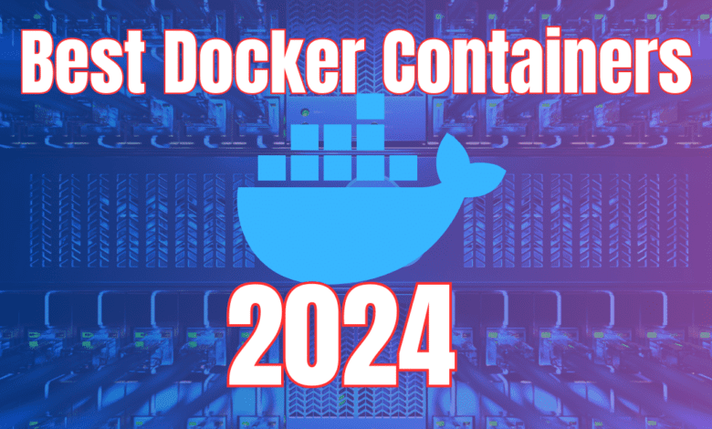 Best docker containers for home server in 2024