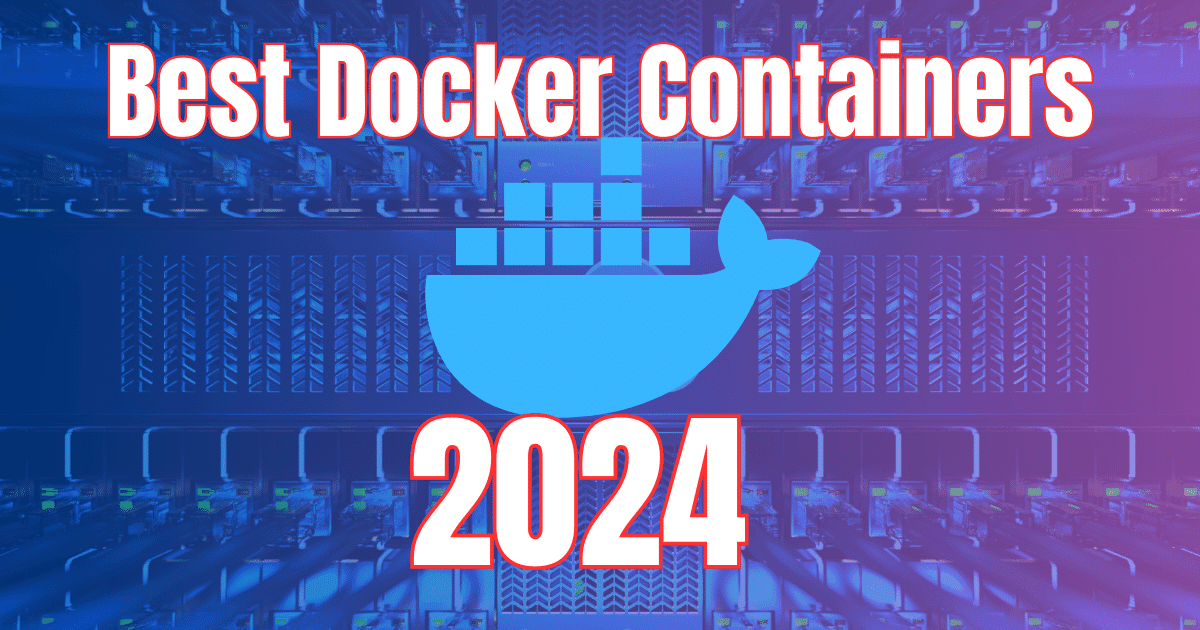 Best Docker Containers for Home Server in 2025
