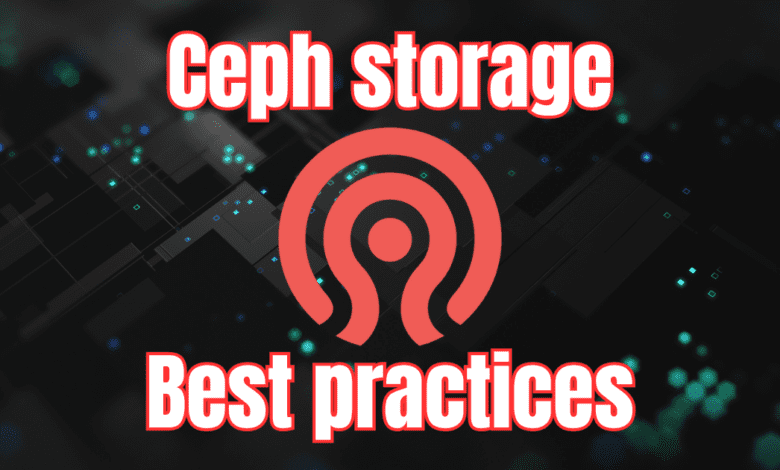 Ceph storage best practices