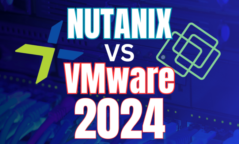 Nutanix vs vmware 2024