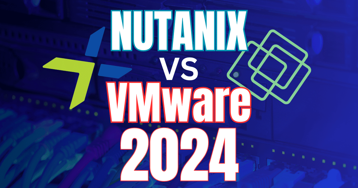 Nutanix vs vmware 2024