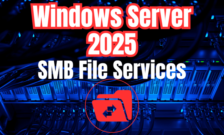 Windows server 2025 smb file services