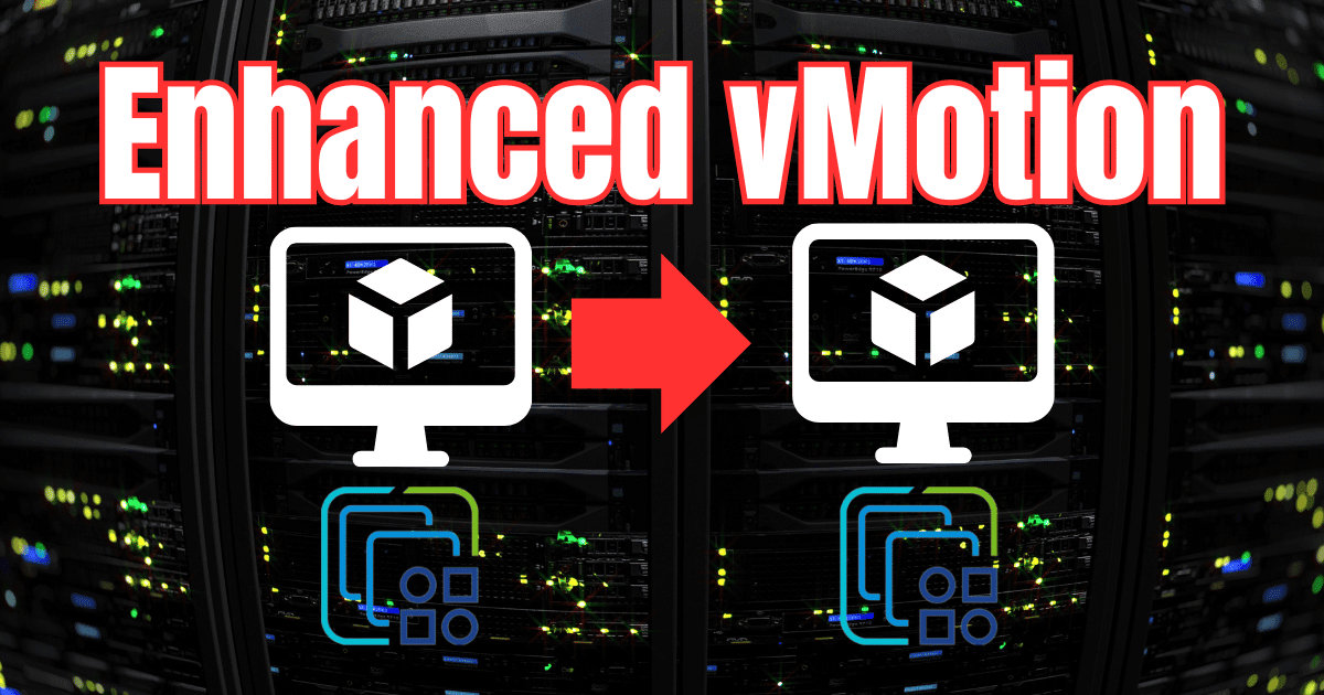 Enhanced vMotion Compatibility VM Migration in VMware Environments