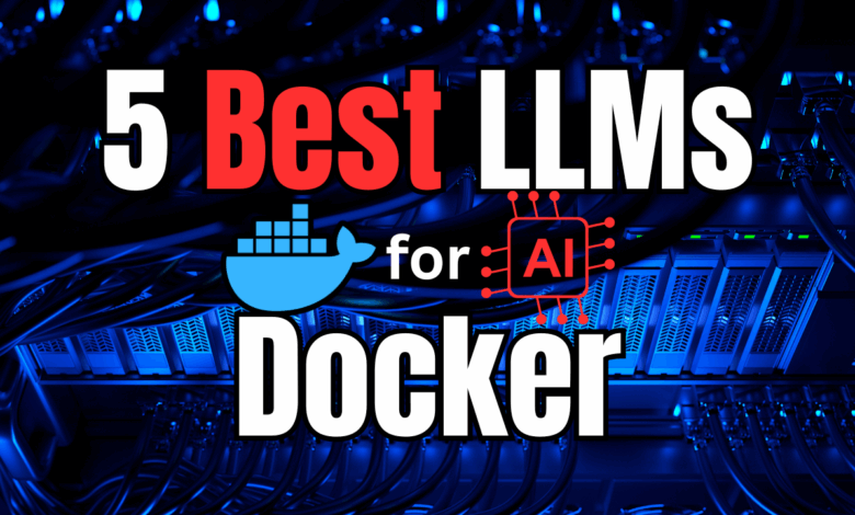 5 best llm models you can run in docker