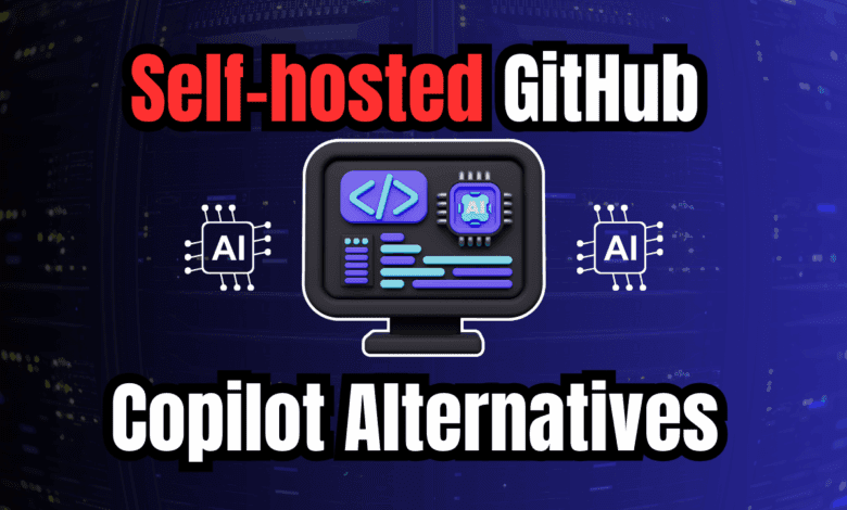 Self hosted github copilot alternatives